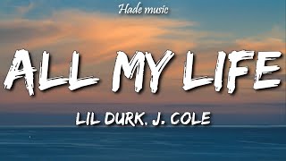 Lil Durk - All My Life (Lyrics) ft. J. Cole