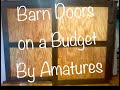 Barn Doors on a Budget by Amatuers