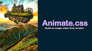 Animate.css Tutorial - Building a Image Slider with jQuery