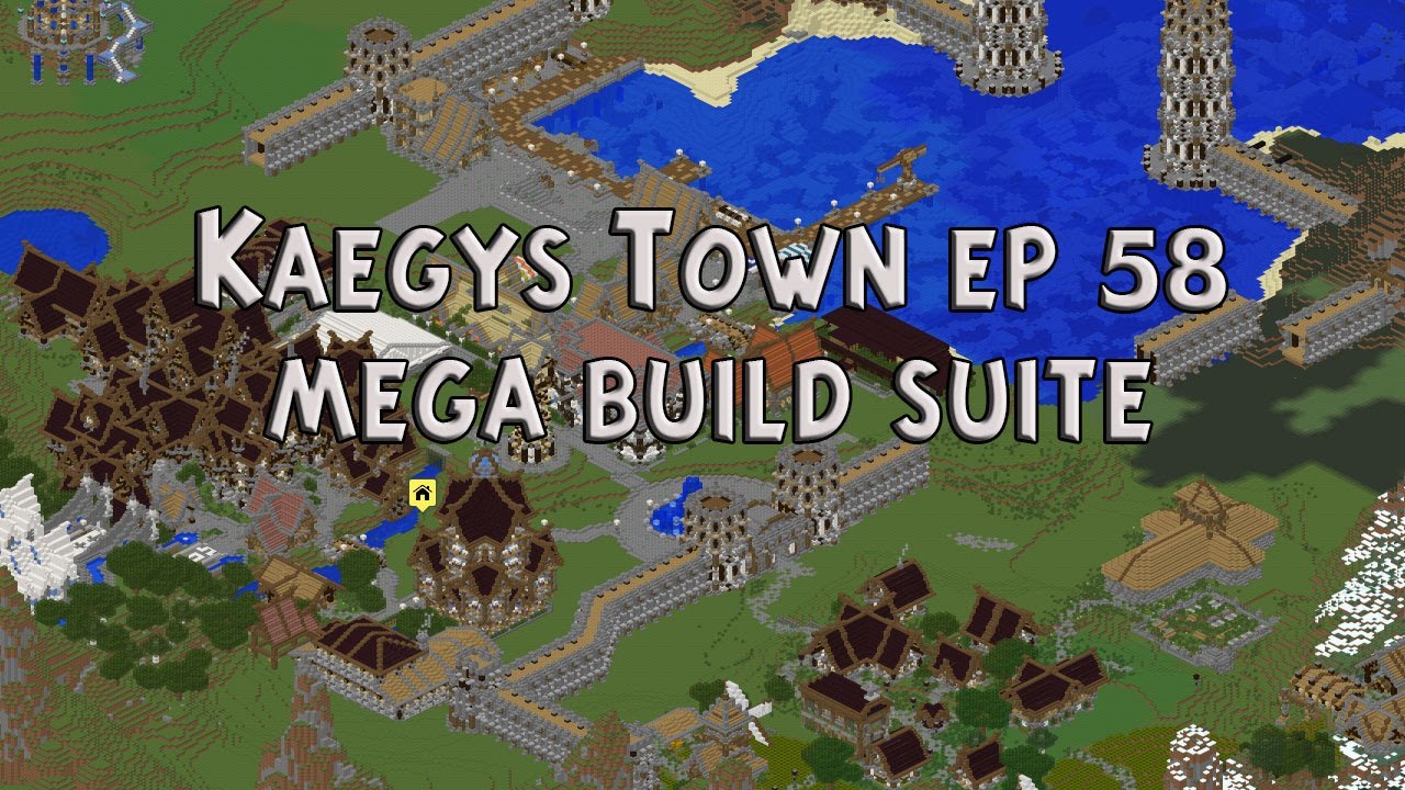 Kaegys Town ep 58 mega build suite