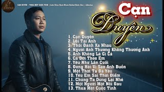 Download Lagu CẠN DUYÊN – THUA MỘT CUỘC TÌNH | Liên Khúc Rock Blues Ballad Buồn Sâu | LKrockai MP3