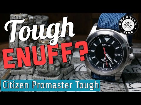 They Call it Tough, But is It Tuff Enough? Citizen Promaster Tough Review ( BN0211-50E )