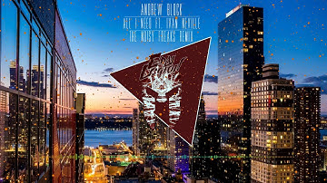 Andrew Block - All I Need ft. Ivan Neville (The Noisy Freaks Remix)