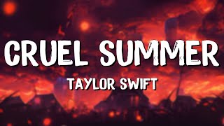 Cruel summer - Taylor Swift (Lyrics) || Justin Bieber , Dua Lipa... (MixLyrics)