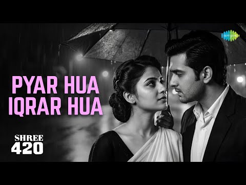 Pyar Hua Iqrar Hua Shree 420 Lata Mangeshkar Manna Dey Shankar Jaikishan 