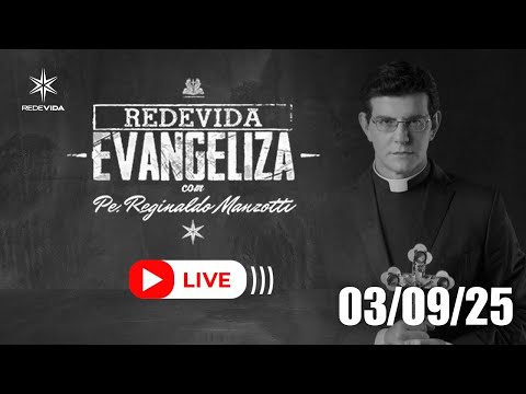 REDEVIDA Evangeliza - 03/09/25