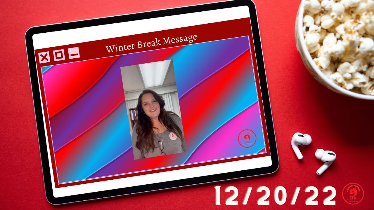 Winter Break message 2022- From LTA President - YouTube