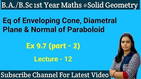 Exercise 9.7 ||Conicoid Solid Geometry ||B. A. /B. Sc 1st Year Maths