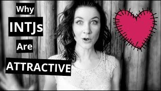 Why INTJs are attractive