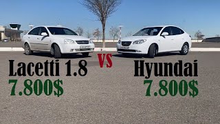 Lacetti 1.8 vs Hyundai avante 1.6 qaysi birini tanlagan bo'lardingiz?