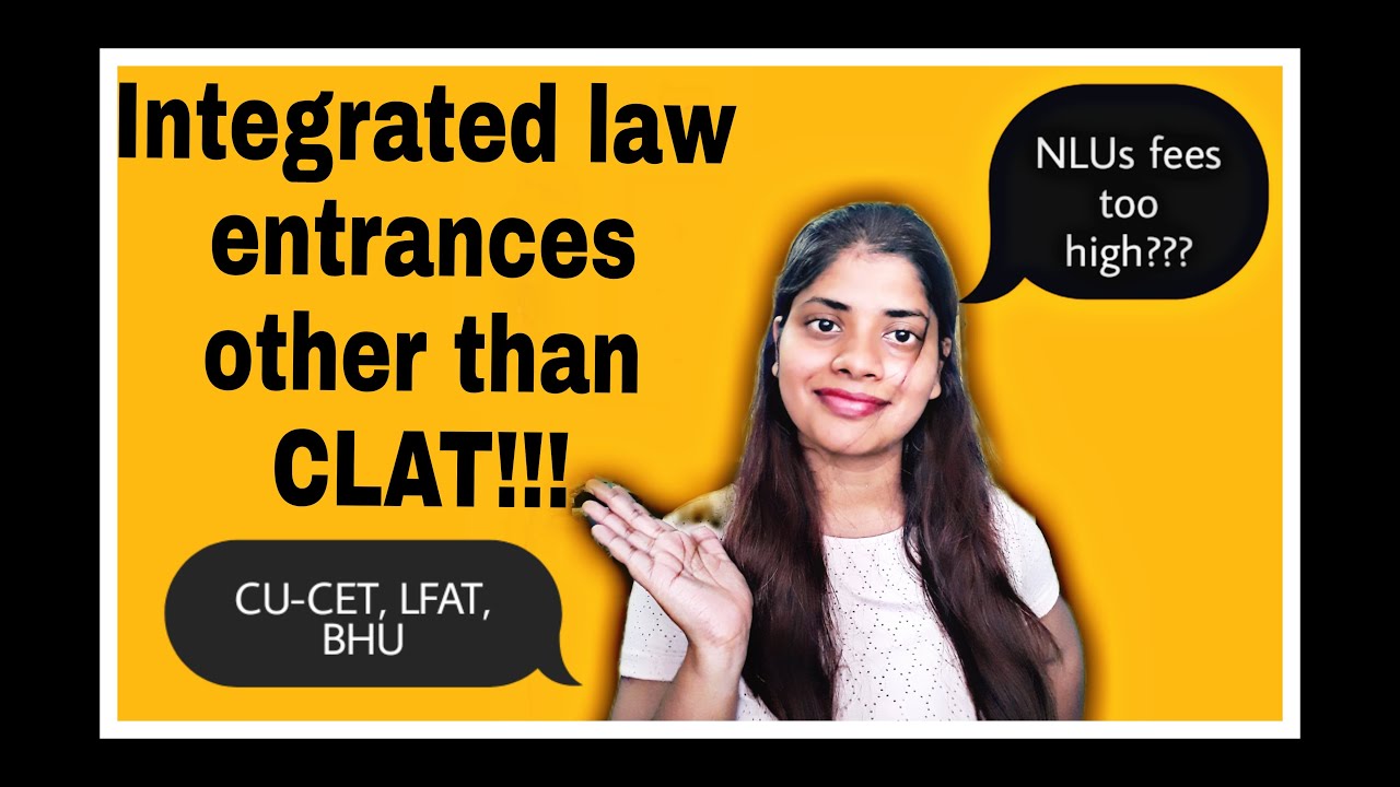 integrated law in budget | CU CET| LFAT | BHU| CLAT | law entrance exams other than CLAT| 