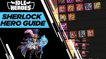 Idle Heroes - Sherlock Hero Guide