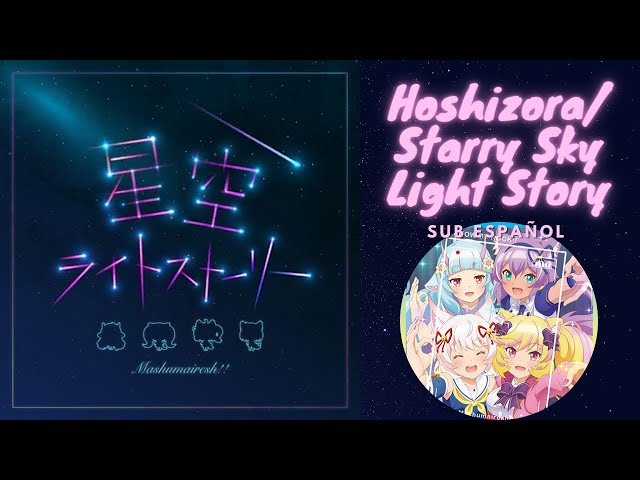 Hoshizora Light Story{Sub Español}Mashumairesh~Show by Rock /Starry Sky Light Story/星空ライトストーリー class=