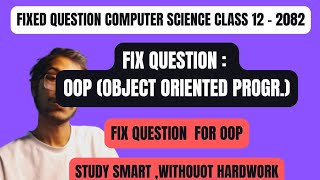 Class 12 Computer Science: OOP (Object oriented Programming ) fixed question  || 2082