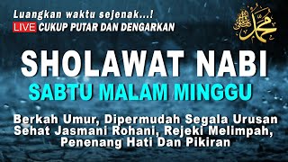 Sholawat Nabi Merdu Sholawat Jibril Sabtu Malam Minggu Pembuka Pintu Rezeki Doa Pelunas Hutang