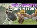 How A Barbarian Became the Wall Breaker  - Clash of Clans & Clash Royale | Wall Breaker Origin Story