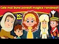 Cele mai bune povești magice românești | Povești pentru copii | Desene animate | Basme În Limba