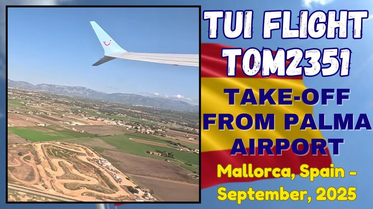 Tui Flight TOM2351 Take-off from Palma Airport, Mallorca, Spain - 16 September, 2025