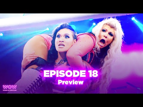 Episode 18 Preview | WOW - Women Of Wrestling