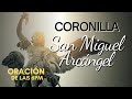 Coronilla a San Miguel Arcángel | Oración de las 6pm