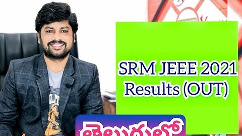 SRMJEEE 2021RESULTS ANNOUNCED PHASE 1CHECK SRM PHASE 1 RANK AT SRMIST.EDU.IN