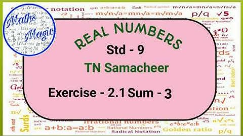 Real Numbers|std 9|TN Samacheer |Maths Magic|Exercise 2.1|sum 3(i,ii,iii)