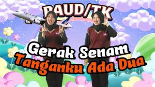 Gerak Senam Tanganku Ada Dua untuk Paudtk