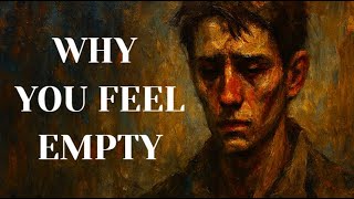 Dead Inside? The Psychology Behind Your Emptiness
