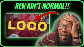 Shocking Revelation in My Reaction to REN - LOCO | Mind-Blown