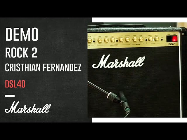 MARSHALL DSL40 | DEMO: ROCK 2 - CRHSITHIAN FERNANDEZ