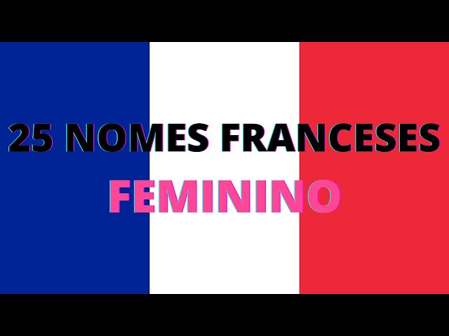 Os nomes franceses mais usados