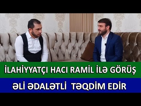 Hacı Ramil ilə görüş / Əli Ədalətli təqdim edir