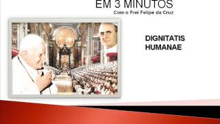 O Concílio Vaticano II em 3 minutos - Dignitatis Humanae