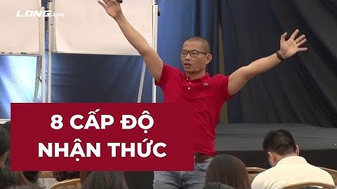 Muốn ĐỔI ĐỜI, phải hiểu mình hiểu người thông qua 8 cấp độ nhận thức này ⚡ Phạm Thành Long