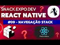 #09 Navegação de telas por STACK React Native Expo GO Snack
