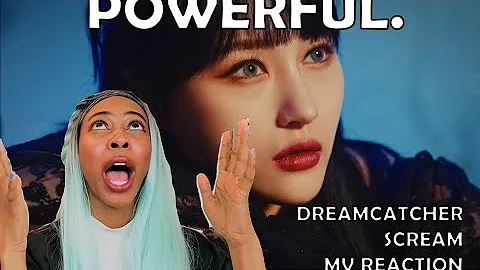DREAMCATCHER SCREAM MV REACTION || POWERFUL.