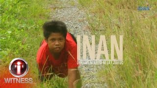 I-Witness: ‘Inan,’ dokumentaryo ni Jay Taruc (full episode)