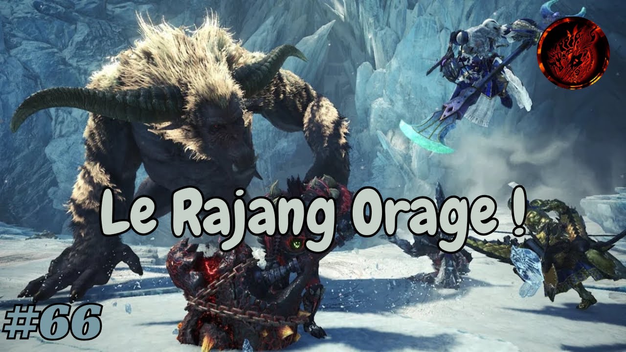 Le Rajang Orage est un enfer à affronter ! MH World #66