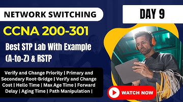 9. CCNA Best Lab For Network Engineer| Spanning Tree Protocol Configuration in GNS3