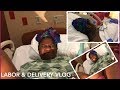 I GAVE BIRTH TO AN ANGEL|| RAW &UNCUT |LABOR & DELIVERY VLOG PT 2