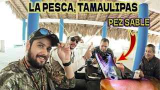 La Pesca, Tamaulipas / 2 días