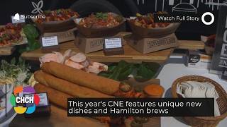 This year s CNE features unique new dishes and Hamilton brews