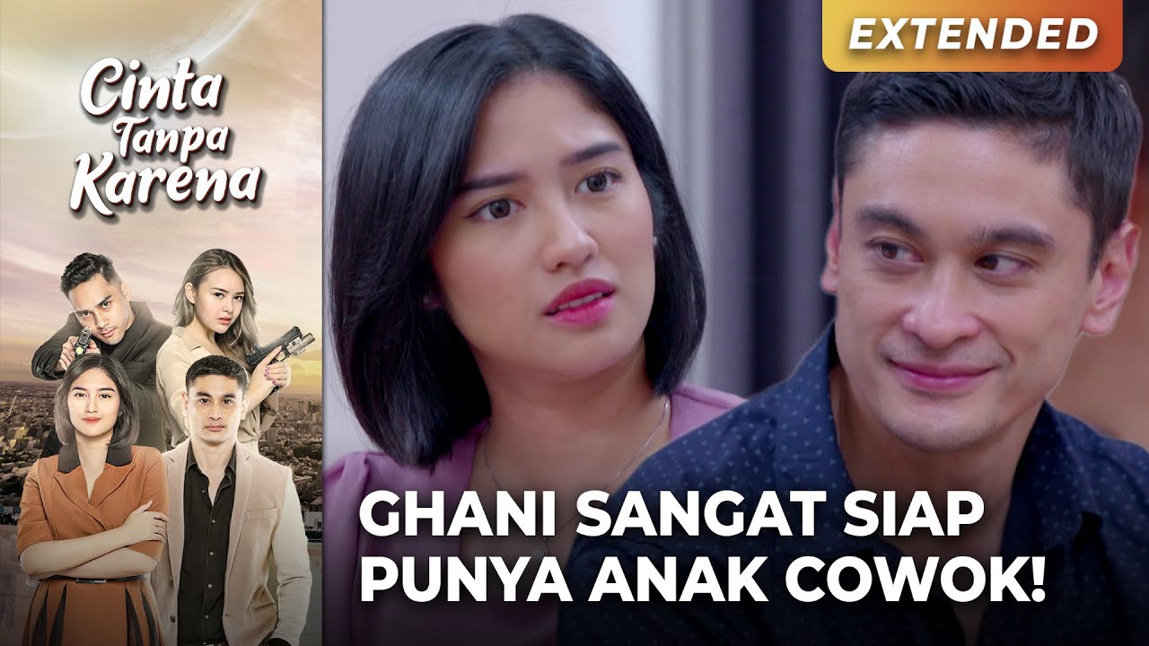 BEGITU SEMANGATNYA! Ghani Siap Punya Anak Laki-Laki.. | CINTA TANPA KARENA | EPS 42 (2/4)