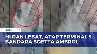 Viral Video Shows Roof Collapse at Soekarno-Hatta International Airport Terminal 3, Water Pouring...