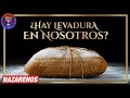 ¿Tiene nuestra doctrina levadura?