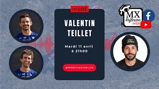 Valentin Teillet dans le Live MX Reflexion