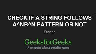 Check if a string follows a^nb^n pattern or not | GeeksforGeeks