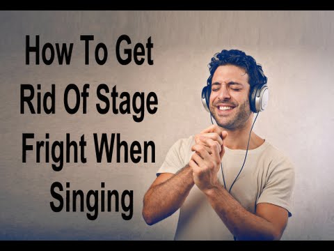 how-to-get-rid-of-stage-fright-when-singing---how-to-overcome-nervousness-before-singing