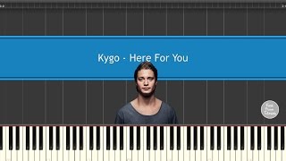 Video thumbnail of "Kygo - Here For You (ft. Ella Henderson) Piano Tutorial - How To Play"