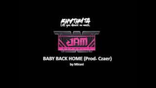 JAM REPUBLIC - BABY BACK HOME (Prod. Czaer) by MIRANI (STREET WOMAN FIGHTER 2)